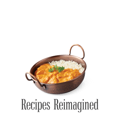 Recipes Reimagined
